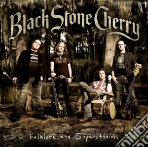 Black Stone Cherry - Folklore And Superstition cd musicale di BLACK STONE CHERRY
