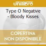 Type O Negative - Bloody Kisses cd musicale di Type O Negative
