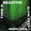 Type O Negative - Slow Deep And Hard cd