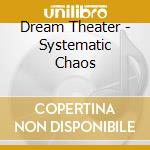 Dream Theater - Systematic Chaos cd