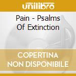 Pain - Psalms Of Extinction