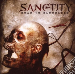 Sanctity - Road To Bloodshed cd musicale di SANCTITY