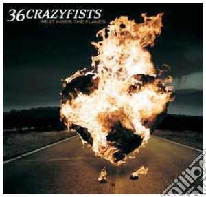 36 Crazyfists - Rest Inside The Flames cd musicale di 36CRAZYFISTS