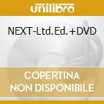 NEXT-Ltd.Ed.+DVD