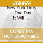 New York Dolls - One Day It Will - Limited Ed. cd