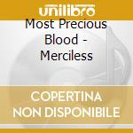Most Precious Blood - Merciless cd musicale di O.S.T.
