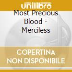 Most Precious Blood - Merciless cd