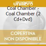 COAL CHAMBER-25th ANNIVERSARY+DVD cd musicale di Chamber Coal
