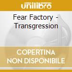 Fear Factory - Transgression cd musicale di Factory Fear