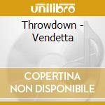 Throwdown - Vendetta cd