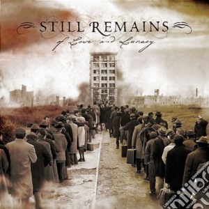 Still Remains - Of Love And Lunacy cd musicale di Remains Still