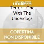 Terror - One With The Underdogs cd