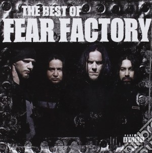 Fear Factory - The Best Of Fear Factory cd musicale di Factory Fear