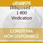Illdisposed - 1-800 Vindication cd