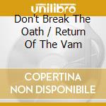 Don't Break The Oath / Return Of The Vam cd