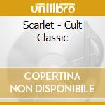 Scarlet - Cult Classic cd