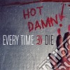 Every Time I Die - Hot Damn! cd