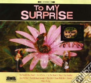 To My Surprise - To My Surprise cd musicale di TO MY SURPRISE