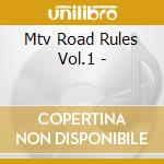 Mtv Road Rules Vol.1 - cd musicale