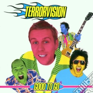 Terrorvision - Good To Go cd musicale di TERRORVISION