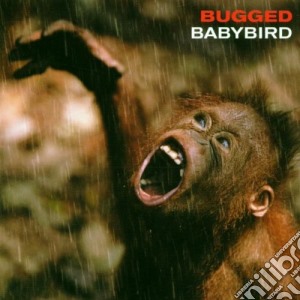 Babybird - Bugged cd musicale di BABYBIRD
