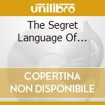 The Segret Language Of... cd