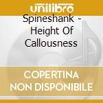 Spineshank - Height Of Callousness cd