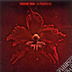 Machine Head - The Burning Red cd musicale di Head Machine