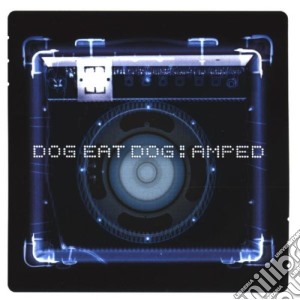 Dog Eat Dog - Amped cd musicale di DOG EAT DOG