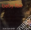 Baby Fox - Dum Dum Baby cd
