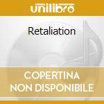 Retaliation cd