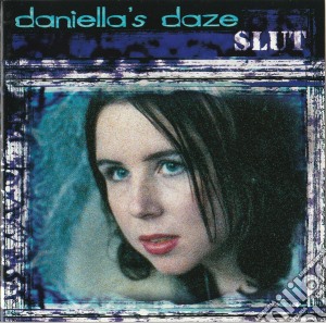 Daniella's Daze - Slut cd musicale di Daniellas Daze