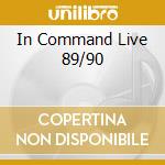 In Command Live 89/90 cd musicale di ANNIHILATOR