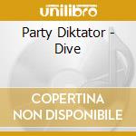 Party Diktator - Dive cd