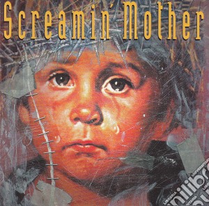 Screamin' Mother - Screamin' Mother cd musicale di SCREAMIN'MOTHER