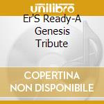 Er'S Ready-A Genesis Tribute cd
