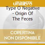 Type O Negative - Origin Of The Feces cd