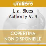 L.a. Blues Authority V. 4 cd