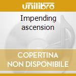 Impending ascension cd