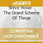 Steve Howe - The Grand Scheme Of Things cd