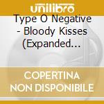 Type O Negative - Bloody Kisses (Expanded Edition) (Black Friday 2018) cd