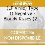 (LP Vinile) Type O Negative - Bloody Kisses (2 Lp) lp vinile di Type O Negative