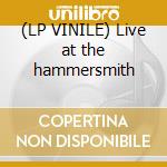 (LP VINILE) Live at the hammersmith cd