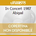 In Concert 1987 Abigail cd musicale di KING DIAMOND
