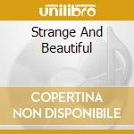 Strange And Beautiful cd