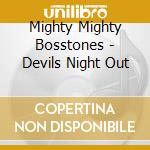 Mighty Mighty Bosstones - Devils Night Out cd