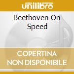 Beethoven On Speed cd musicale di The Great kat