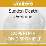 Sudden Death Overtime cd musicale di SLAPSHOT