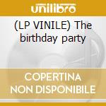 (LP VINILE) The birthday party cd