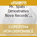 Mr. Spats - Dimostrativo Nova Records' '89 cd